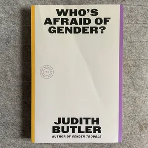 Who's Afraid of Gender?