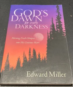 God's Dawn for Every Darkness