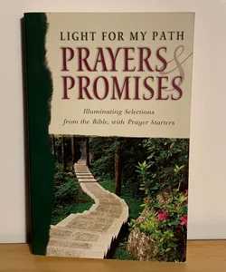Prayers and Promises: Light for My Path: Illuminating Selections from the Bible, with Prayer Starters