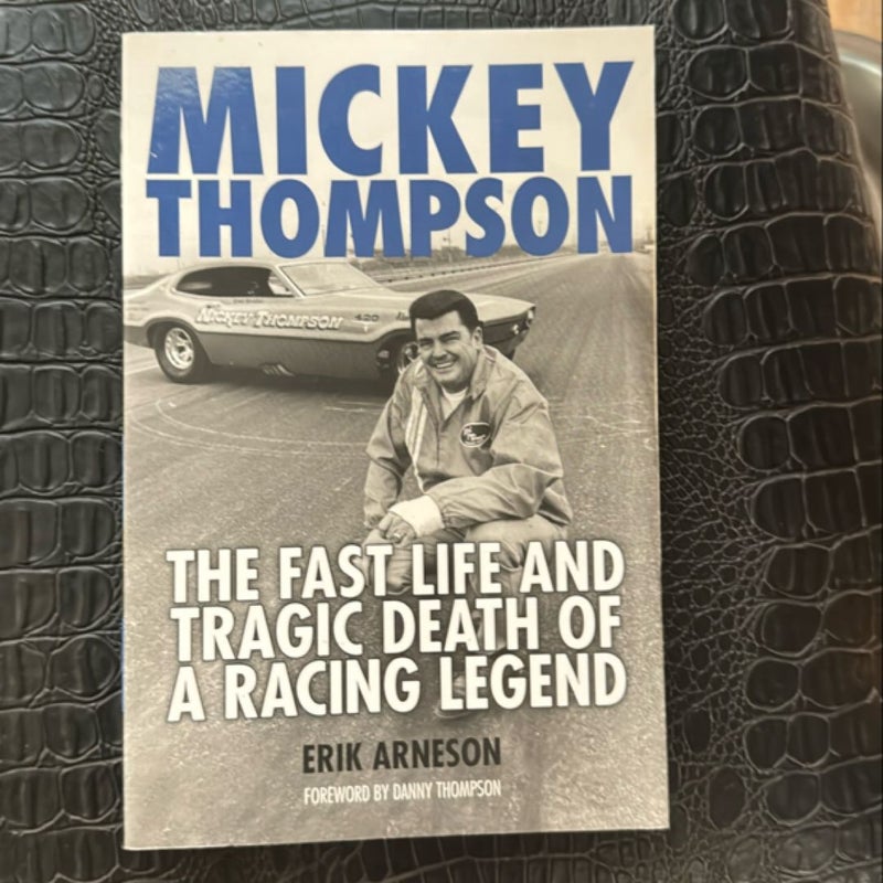 Mickey Thompson The Fast Life and Tragic Death of a Racing Legend