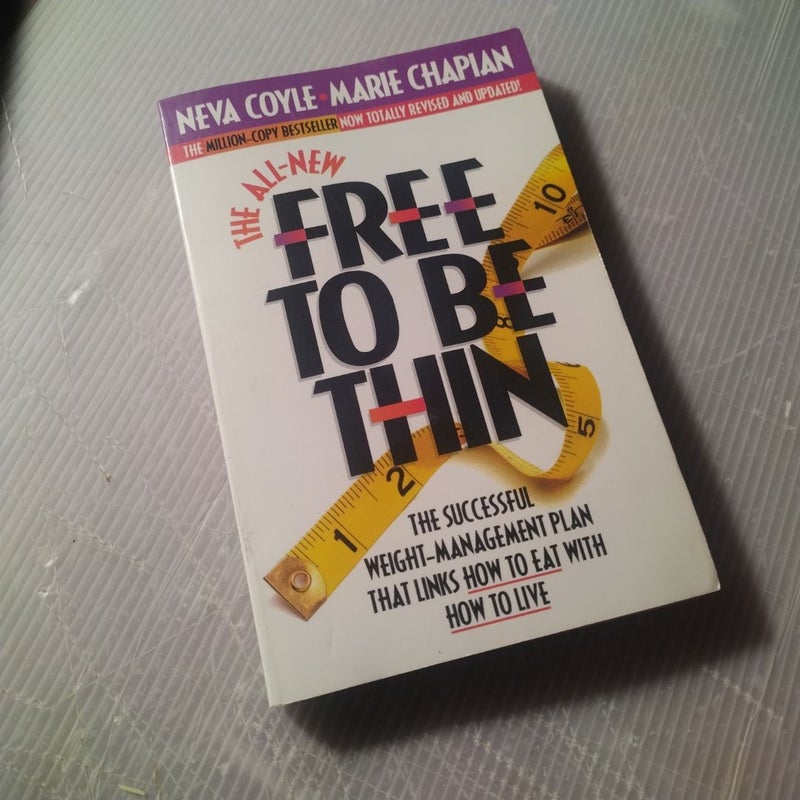 The All New Free to Be Thin Revised and Updated 