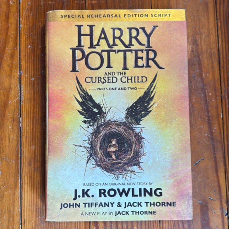 Harry Potter and the Cursed Child Parts One and Two (Special Rehearsal Edition Script)