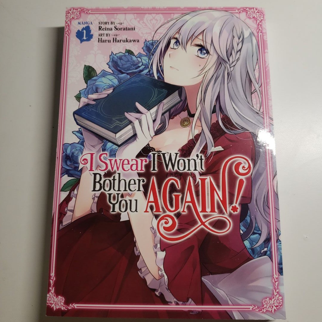 I Swear I Won't Bother You Again! (Manga) Vol. 1