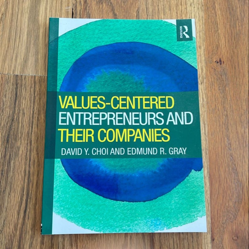 Values-Centered Entrepreneurs and Their Companies