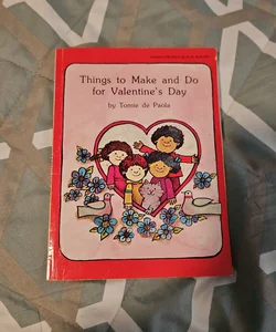 Things to Make and Do for Valentine's Day (Things to Make and Do Books)