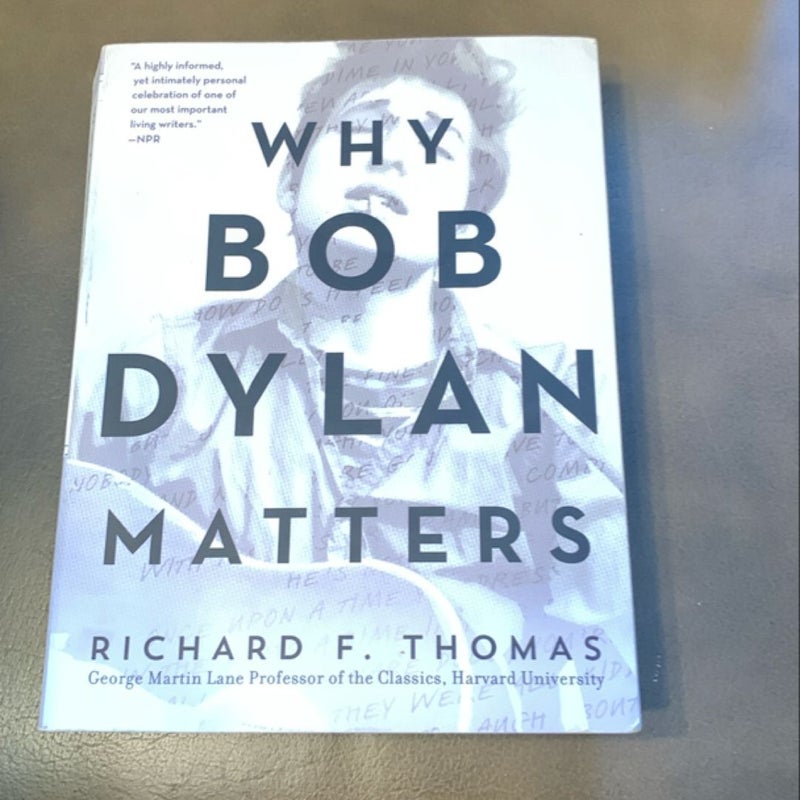 Why Bob Dylan Matters