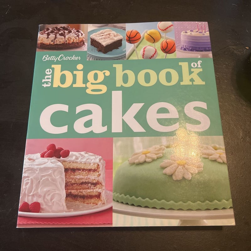 Betty Crocker the Big Book of Cakes