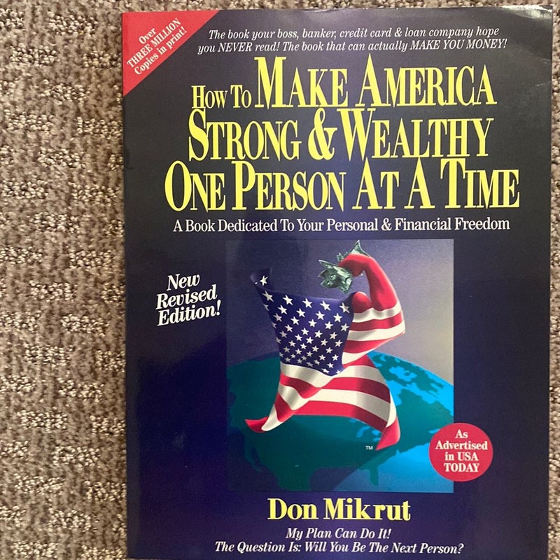 How to Make America Strong & Wealth One Person at a Time 