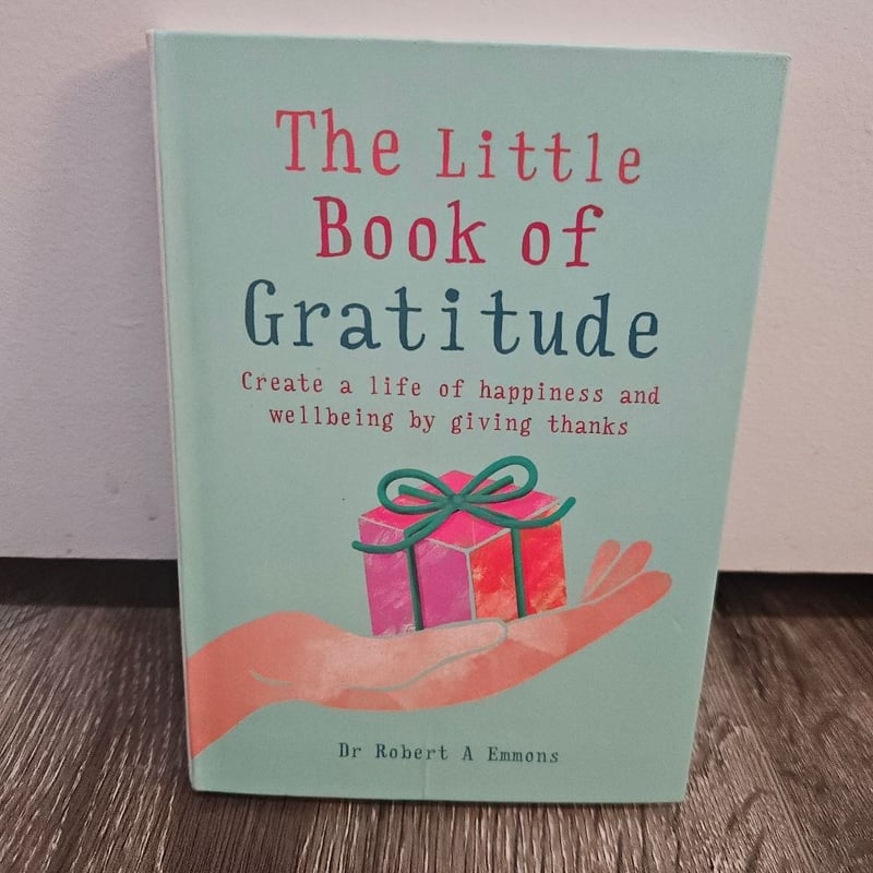 The Little Book of Gratitude by Robert A. Emmons