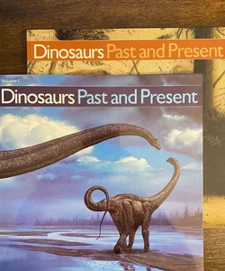 Dinosaurs Past and Present Vol 1&2