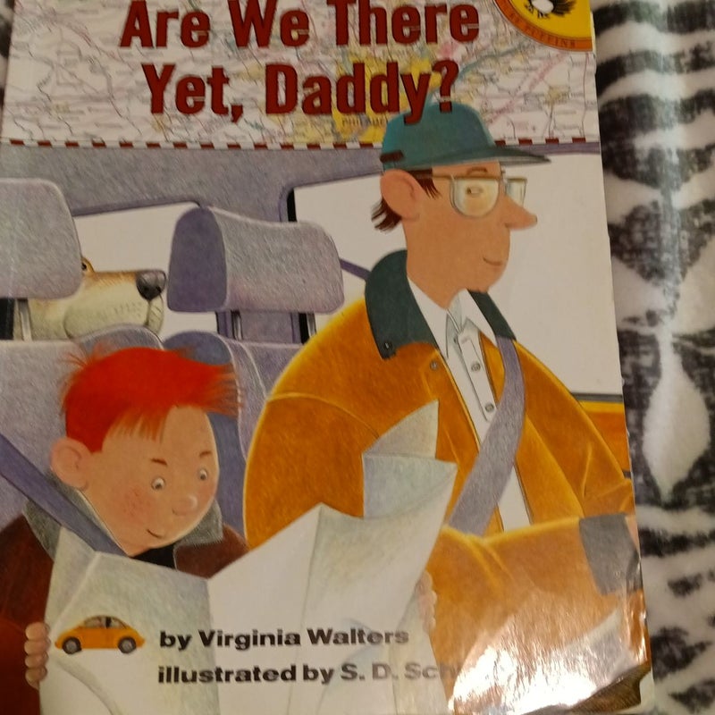 Are We There yet, Daddy?