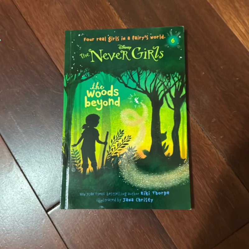 Never Girls #6: the Woods Beyond (Disney: the Never Girls)