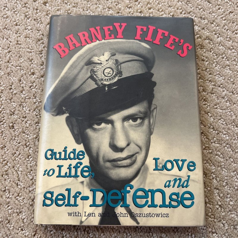 Barney Fife’s guide to life love in self-defense