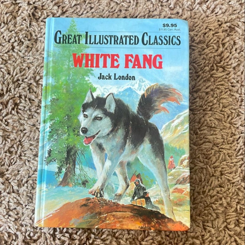 White Fang Great Illustrated Classics Hardcover