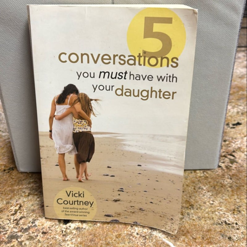 Five Conversations You Must Have with Your Daughter