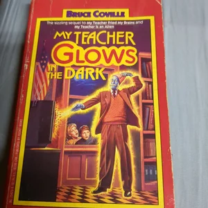 My Teacher Glows in the Dark