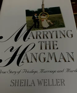 Marrying the Hangman