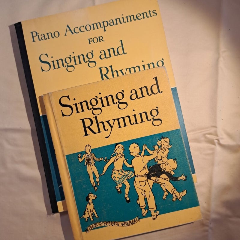 Singing and Rhyming; Piano Accompaniments for Singing and Rhyming