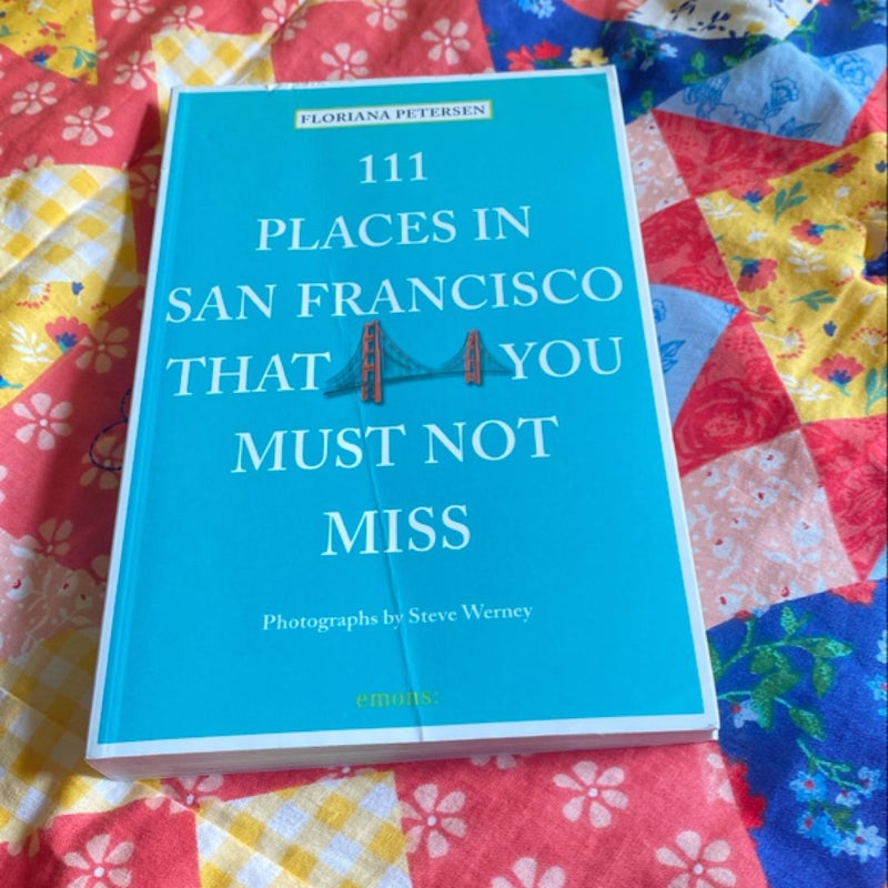 111 Places in San Francisco Must Not Mis