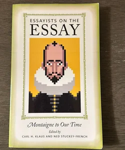 Essayists on the Essay