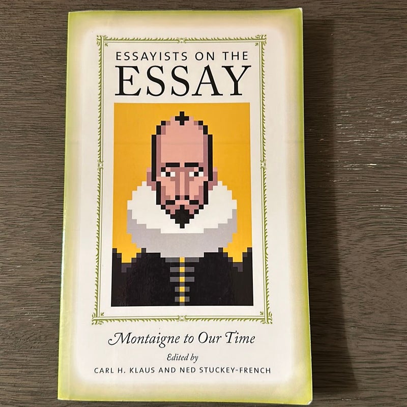 Essayists on the Essay