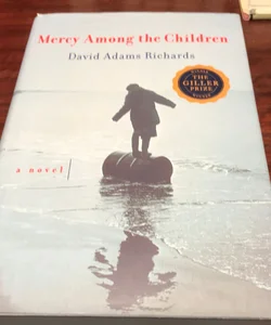 1st us ed./1st * Mercy among the Children