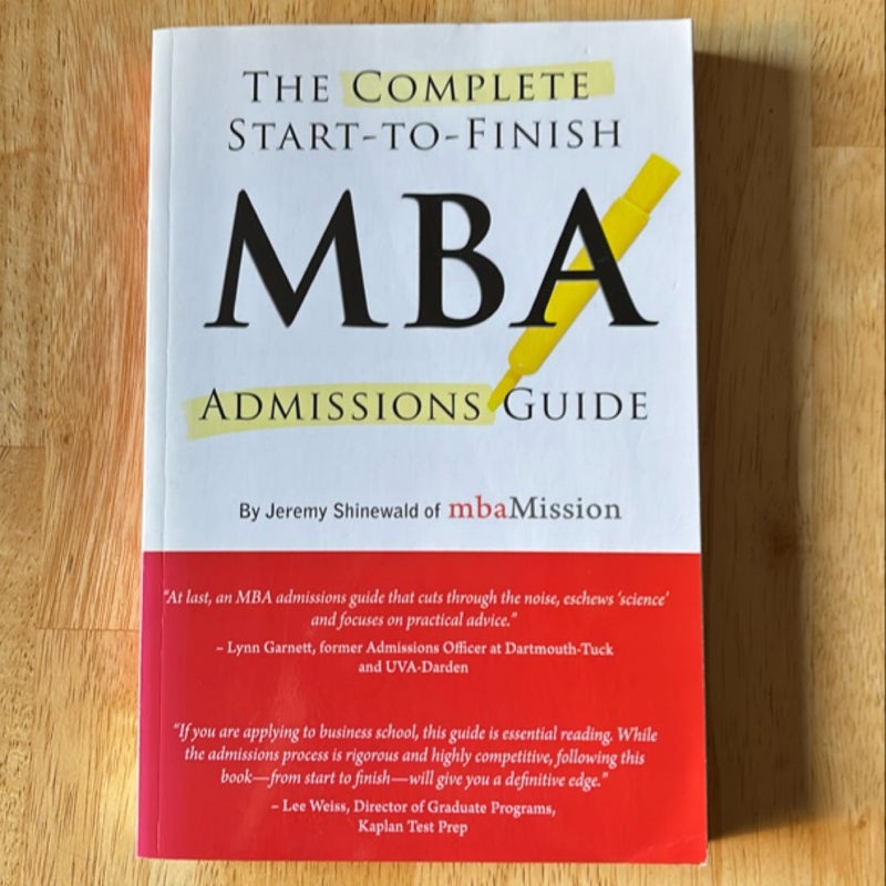 The Complete Start-to-Finish MBA Admissions Guide