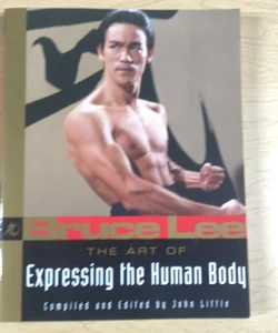 Bruce Lee the Art of Expressing the Human Body by Bruce Lee, Paperback | Pangobooks Bruce Lee the Art of Expressing the Human Body by Bruce Lee, Paperback | Pangobooks