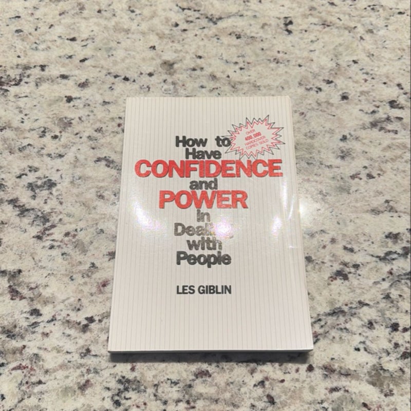 How to Have Confidence and Power in Dealing with People