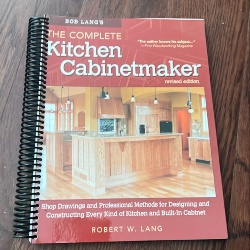 Bob Lang's the Complete Kitchen Cabinetmaker, Revised Edition