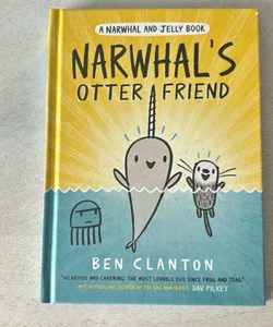 Narwhal's Otter Friend (a Narwhal and Jelly Book #4)