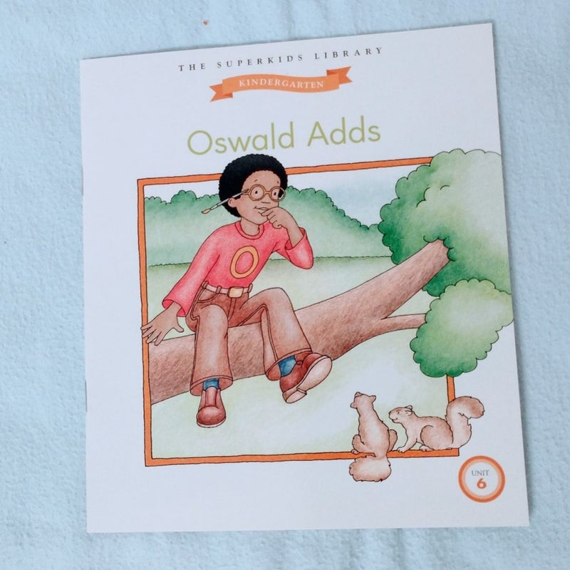 Meet the SuperKids Oswald Adds Beginning Books Library Unit 6 Kindergarten