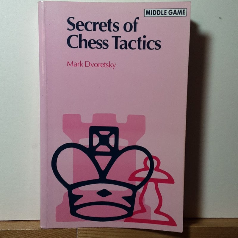 Secrets of Chess Tactics