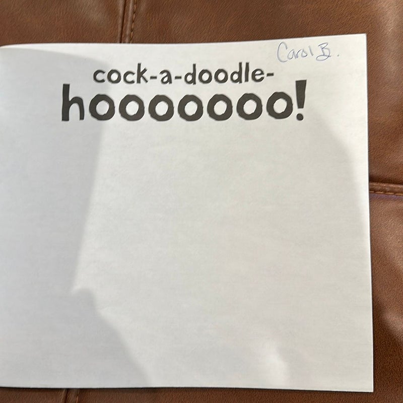 Cock-a-doodle hoooooo!