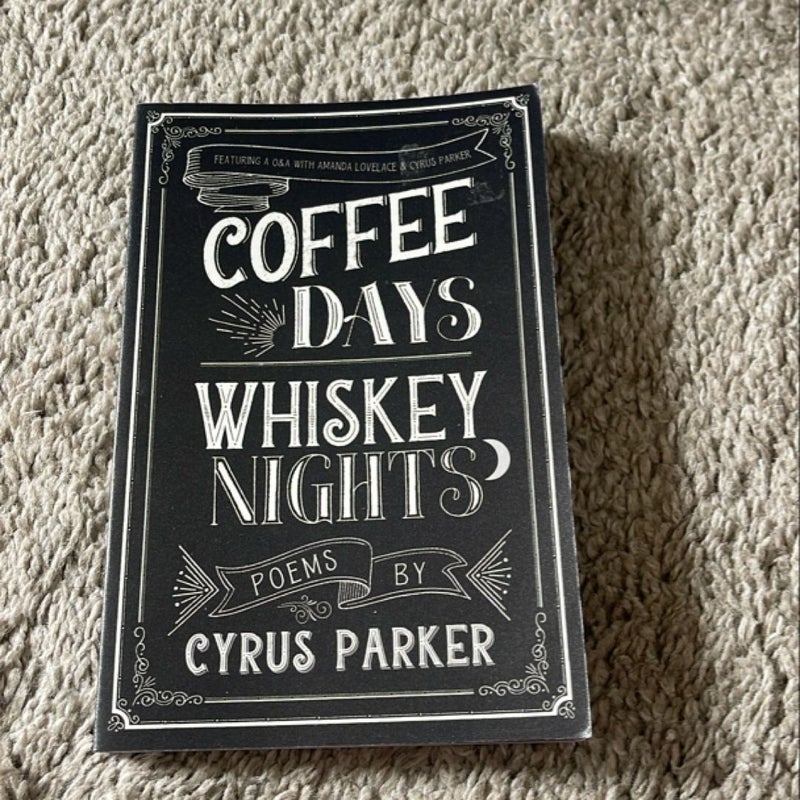 Coffee Days Whiskey Nights
