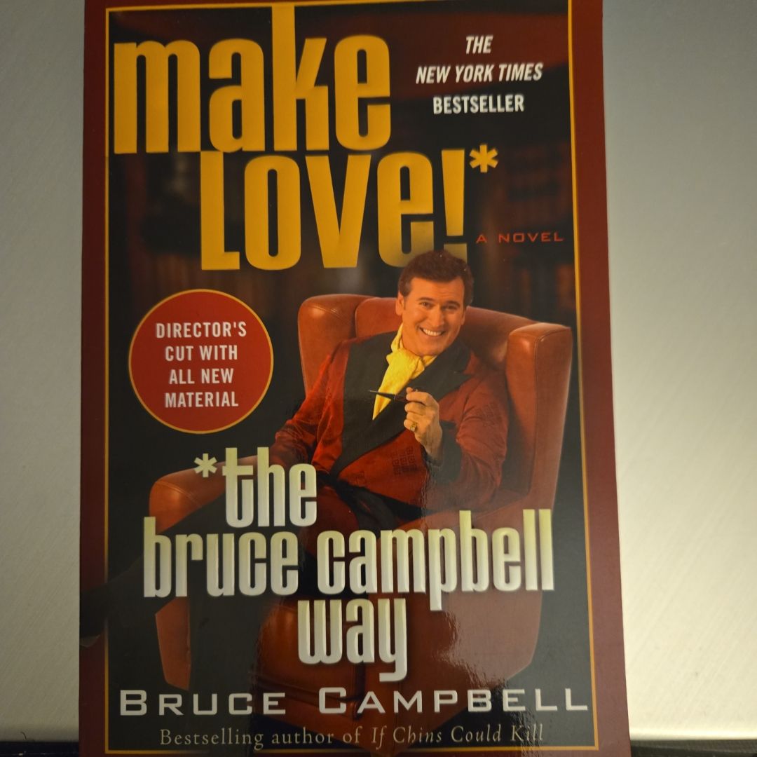 Make Love the Bruce Campbell Way