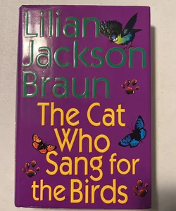 The Cat Who Sang for the Birds