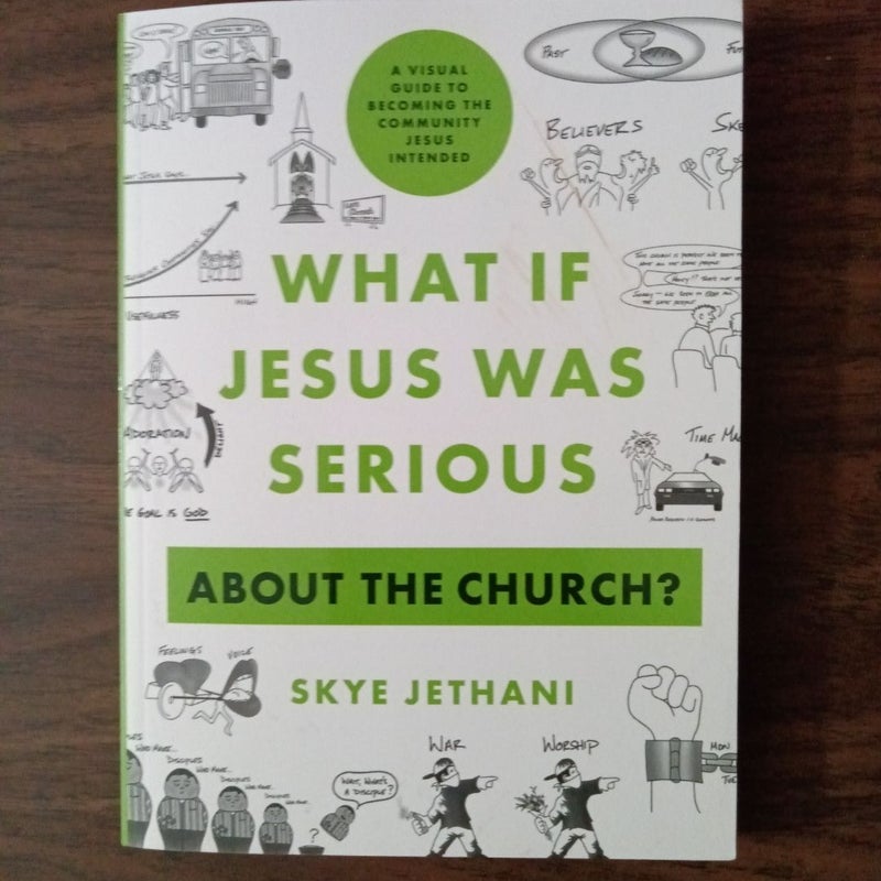 What If Jesus Was Serious about the Church?