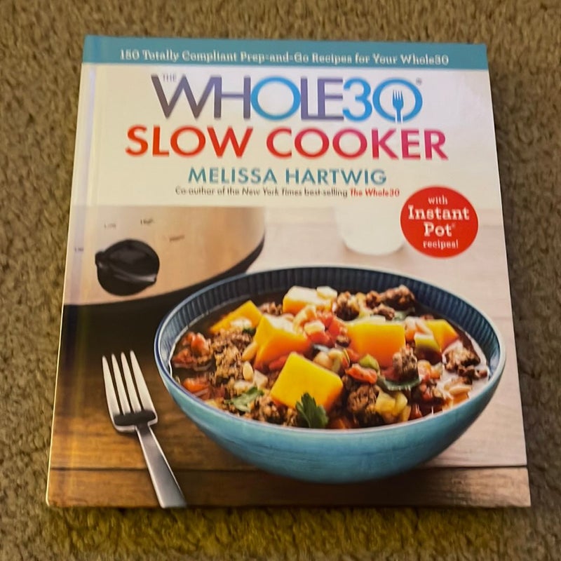 The Whole30 Slow Cooker