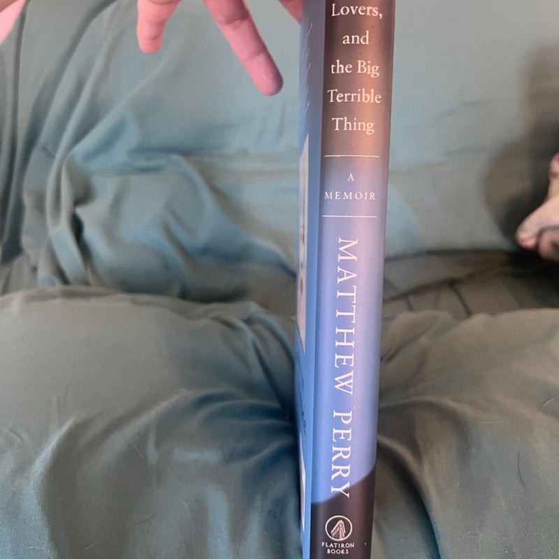 Friends, Lovers, and the Big Terrible Thing