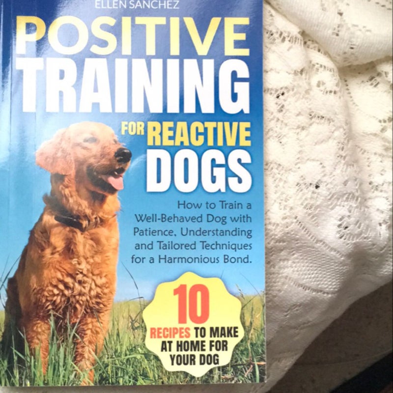 Positive Training for Reactive Dogs