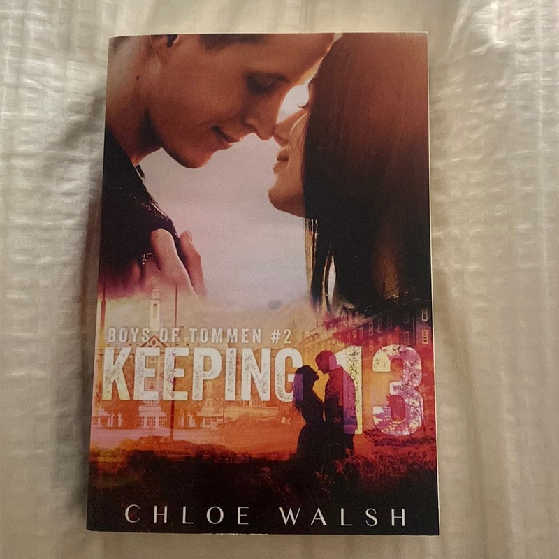Keeping 13 - Original Cover by Chloe Walsh , Paperback