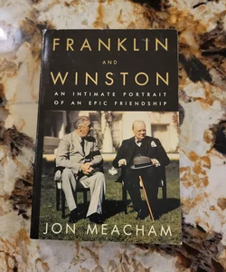 Franklin and Winston - An Intimate Portrait of an Epic Friendship