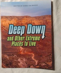 Deep down and Other Extreme Places to Live 