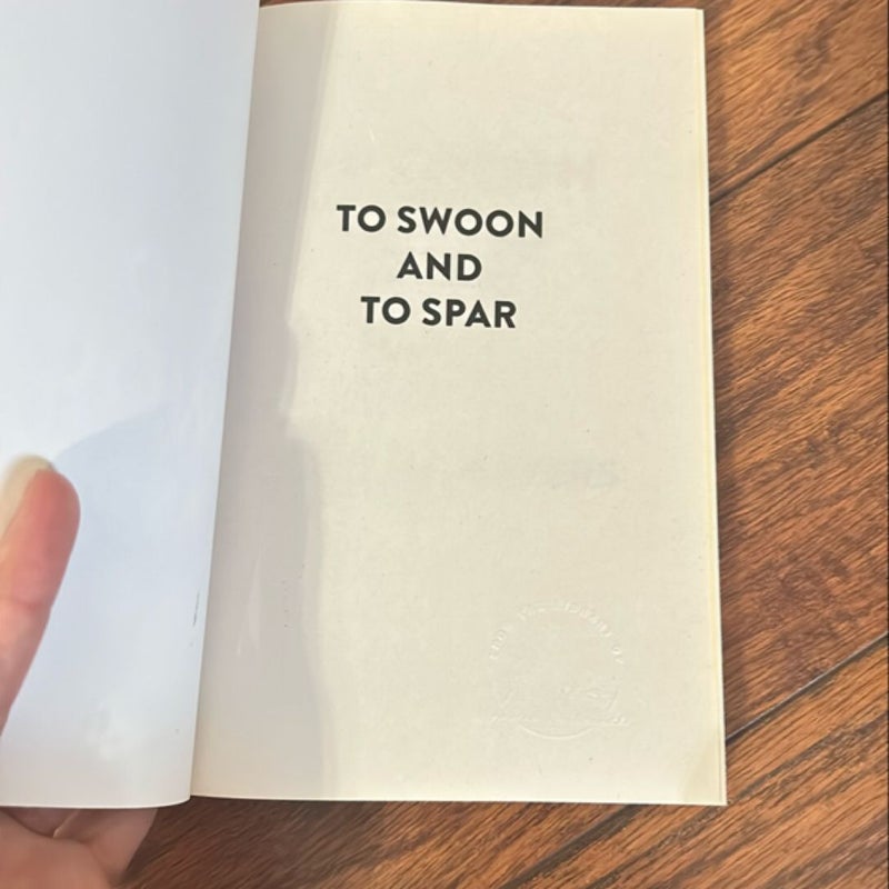 To Swoon and to Spar