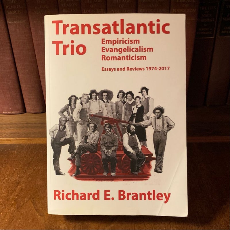 SIGNED Transatlantic Trio: Empiricism, Evangelicalism, Romanticism