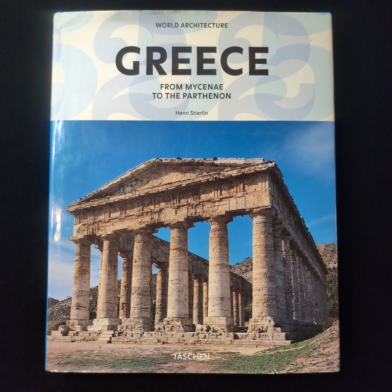 Greece: From Mycenae to the Parthenon