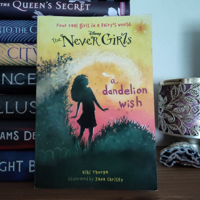 Never Girls #3: a Dandelion Wish (Disney: the Never Girls)