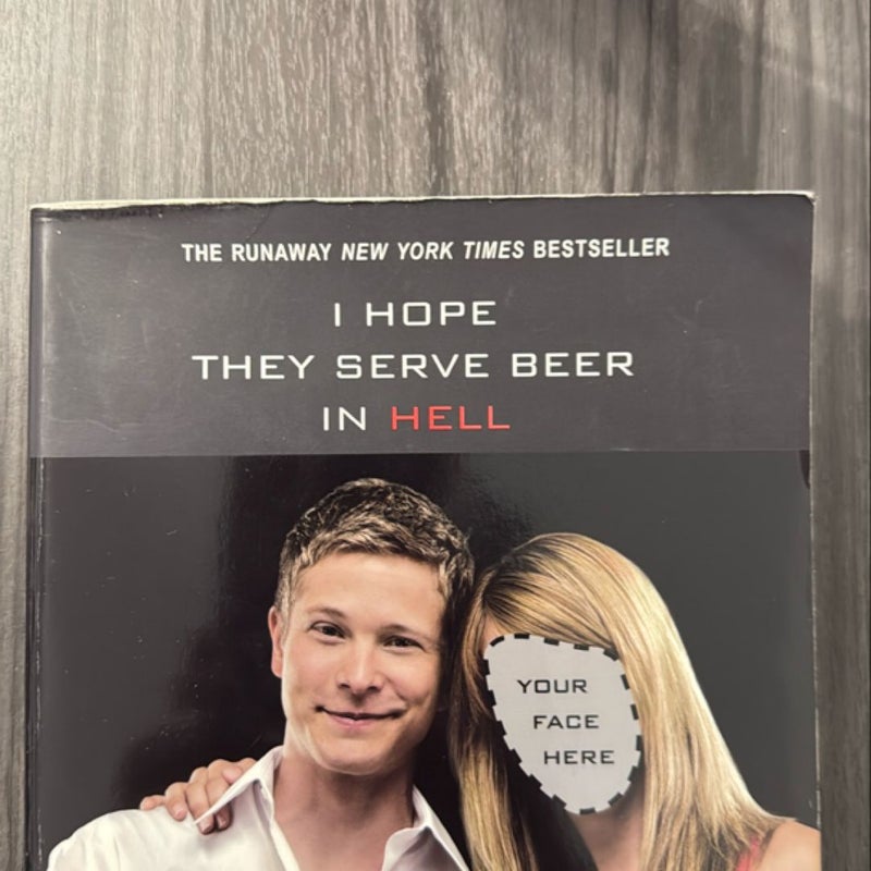 I Hope They Serve Beer in Hell