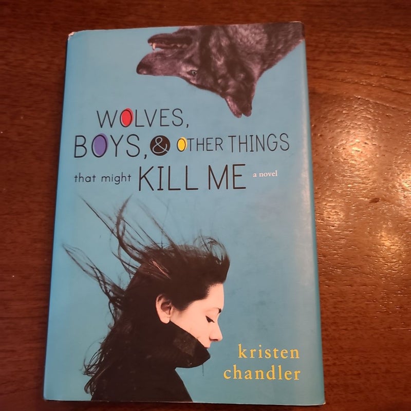 Wolves, Boys and Other Things That Might Kill Me